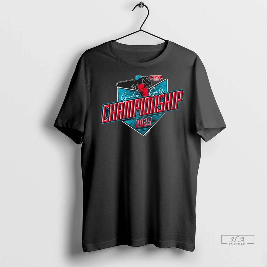 Trendy 2025 Chsl Girls Golf Championship Logo Shirt Sweater