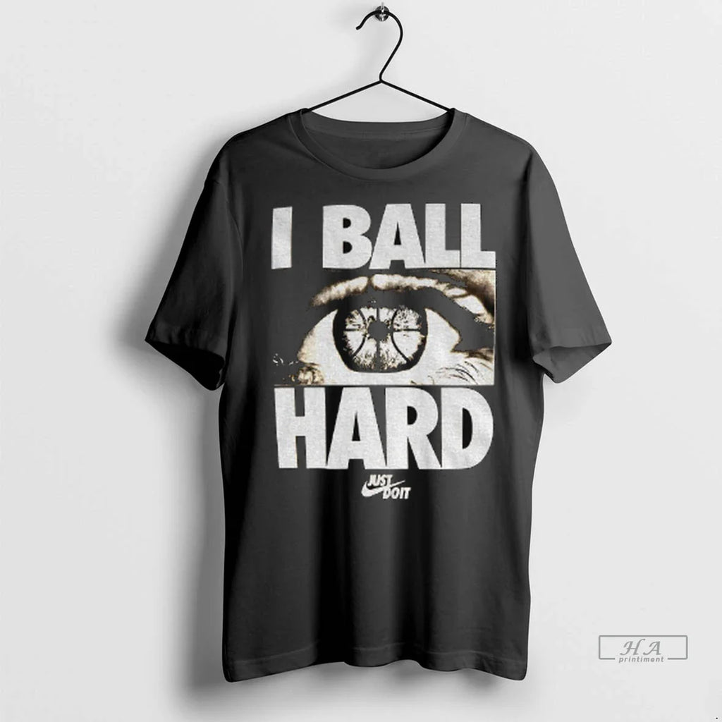 Trendy Eye I Ball Hard Just Do It Basketball Shirt Sweater
