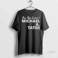 Trendy Michael A Taylor Washington Nationals See You Later Michael A Tater Shirt Sweater