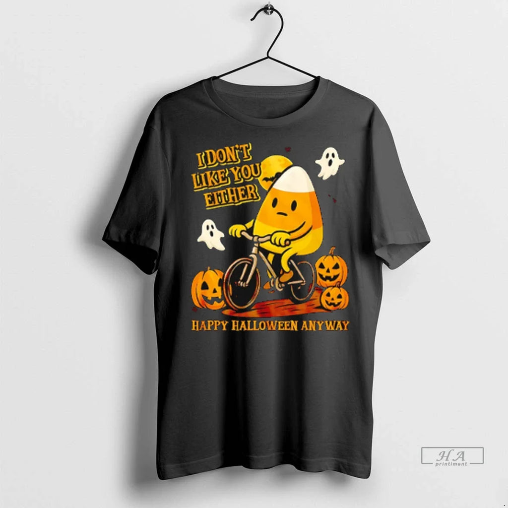 Trendy Officials Candy Corn I Dont Like You Either Happy Halloween Anyway Shirt Sweater