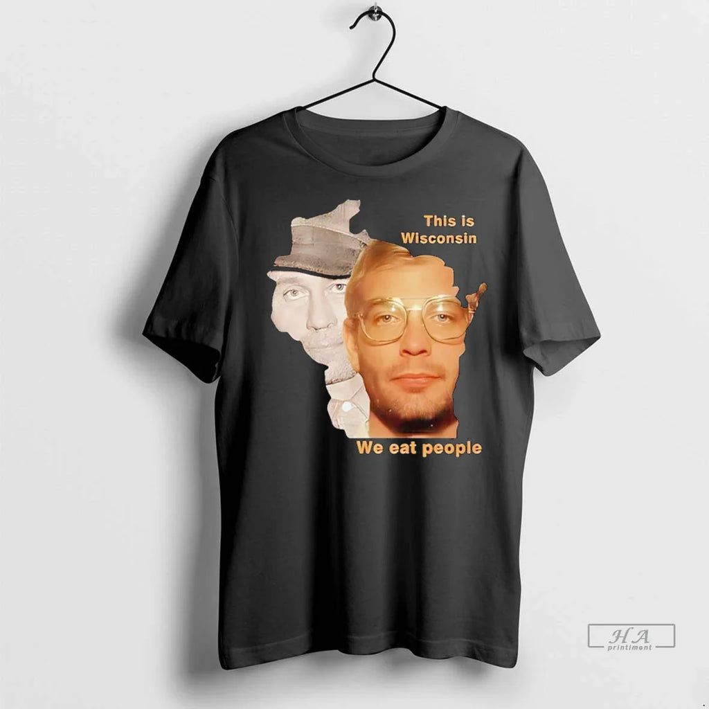 Trendy Officials Ed Gein And Jeffrey Dahmer This Wisconsin We Eat People Shirt Sweater