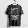 Trendy Officials If This Flag Offends You America Is My Country Long Sleve Shirt Sweater