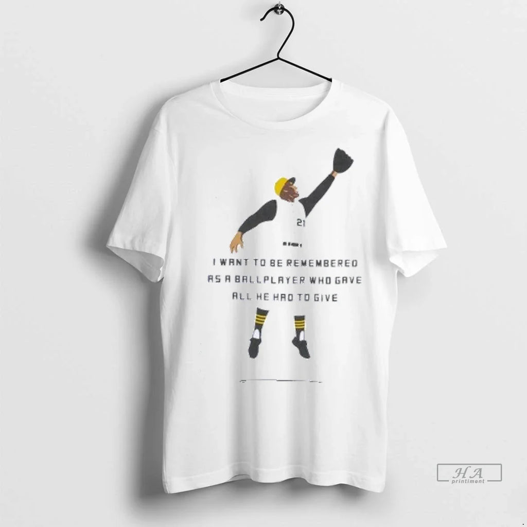 Trendy Officials Roberto Clemente Pittsburgh Pirates I Want To Be Remembered As A Ballplayer Who