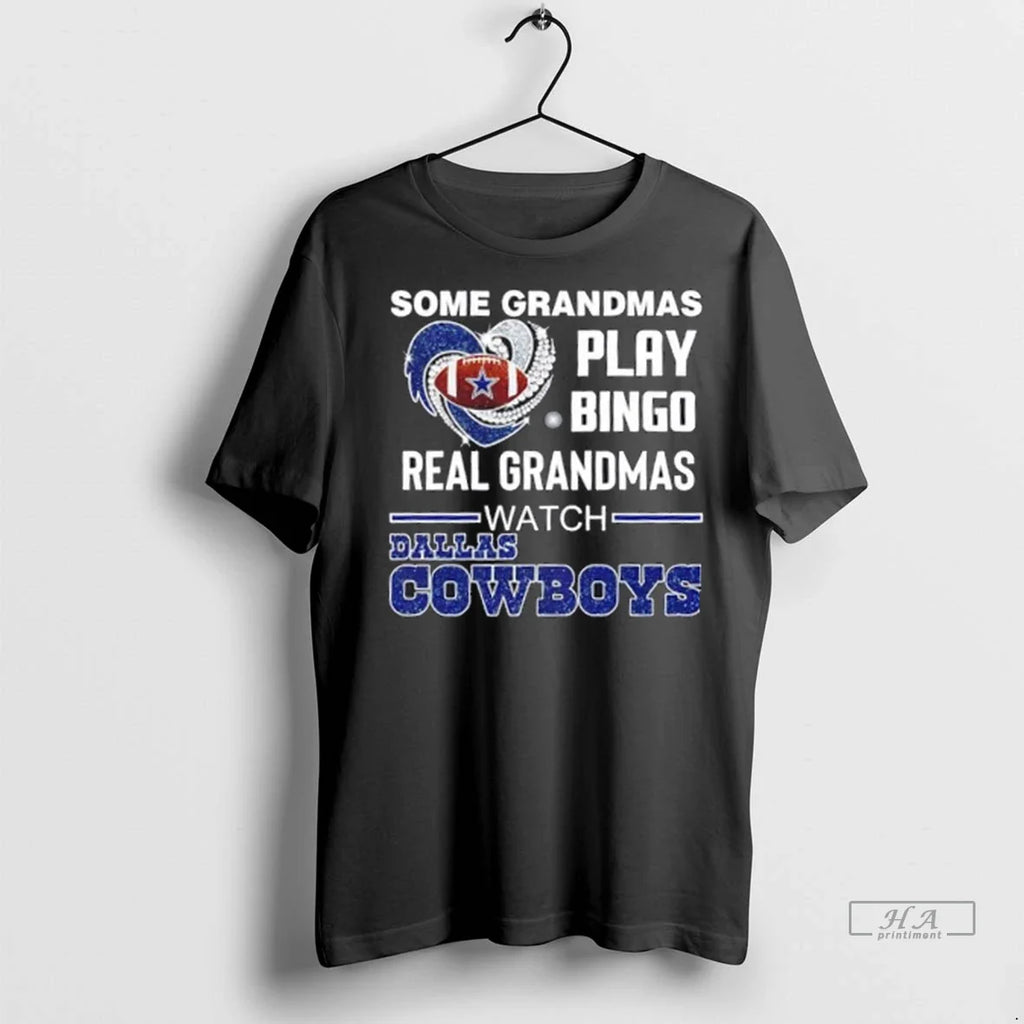Trendy Officials Some Grandmas Play Bingo Real Grandmas Watch Dallas Cowboys Football Diamond Heart