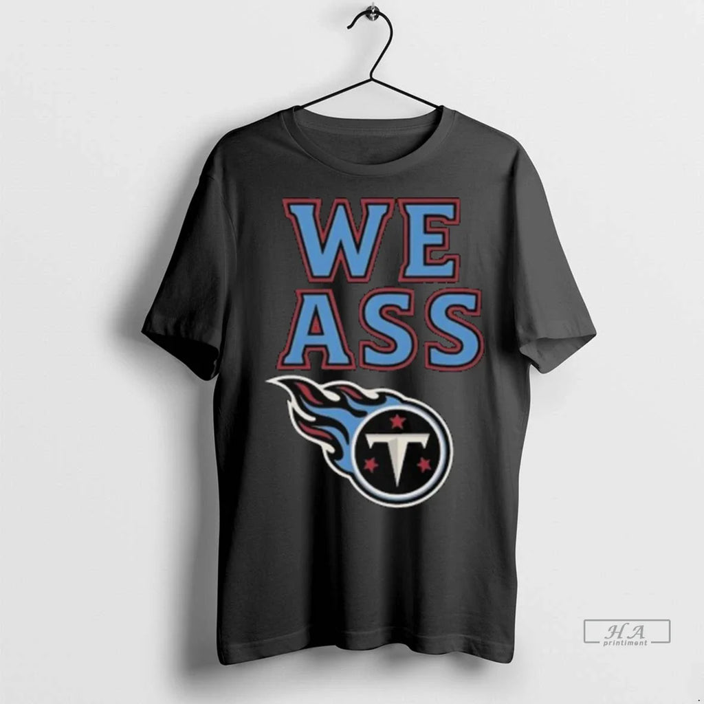 Trendy Officials We Ass Tennessee Titans Long Sleve Shirt Sweater