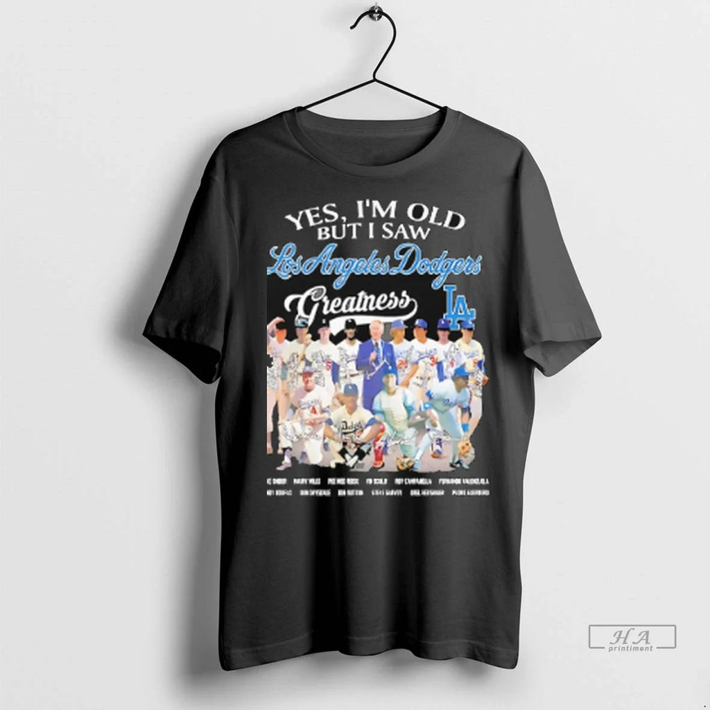 Trendy Officials Yes Im Old But I Saw Los Angeles Dodgers Greatness 2025 All Team