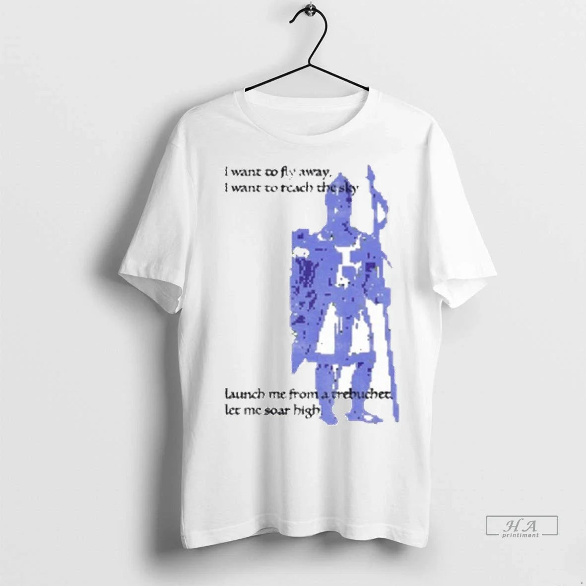 Trendy Trebuchet I Want To Fly Away I Want To Reach The Sky Launch Me