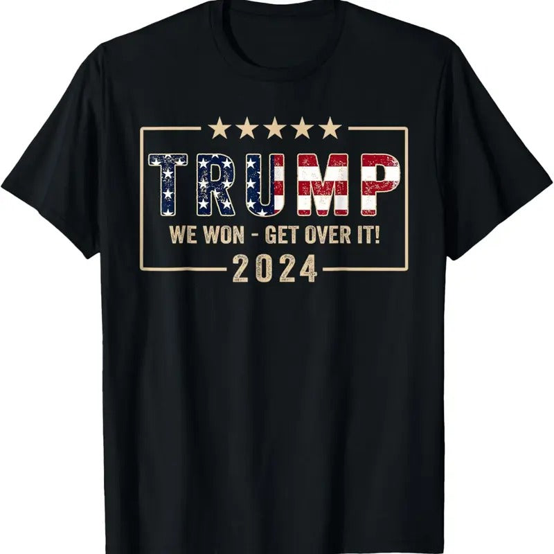 Trump We Won Get Over 2024 President 47th White House T-Shirts
