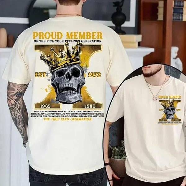 Two Sided Customize Gen X Skull Proud Member Fck Your Feelings 1965 1980 Inspired Funny Saying Sarcasm Quote Badass Generation FAFOT T-Shirts
