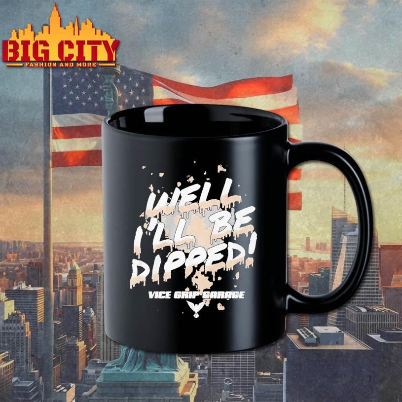 Vice Grip Garage Well Ill Be Dipped 2025 Shirt