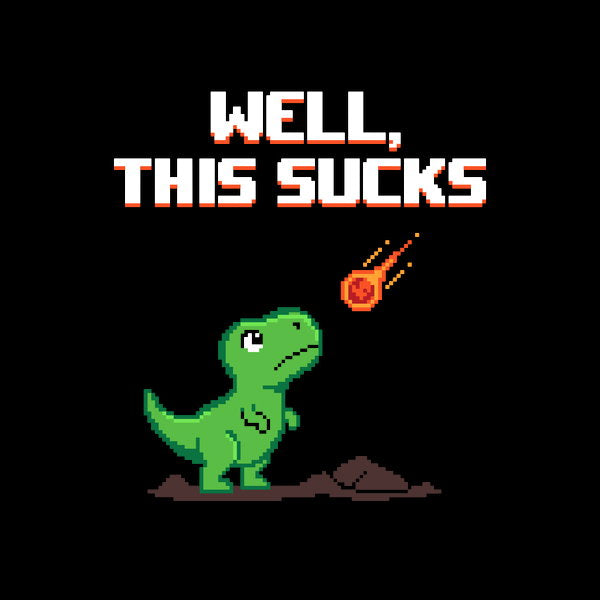 Well This Sucks Funny Pixel Art