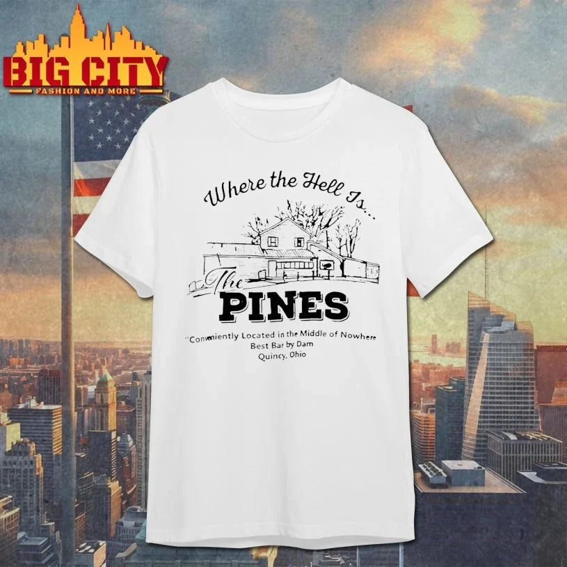 Where The Hell Is The Pines t-shirt