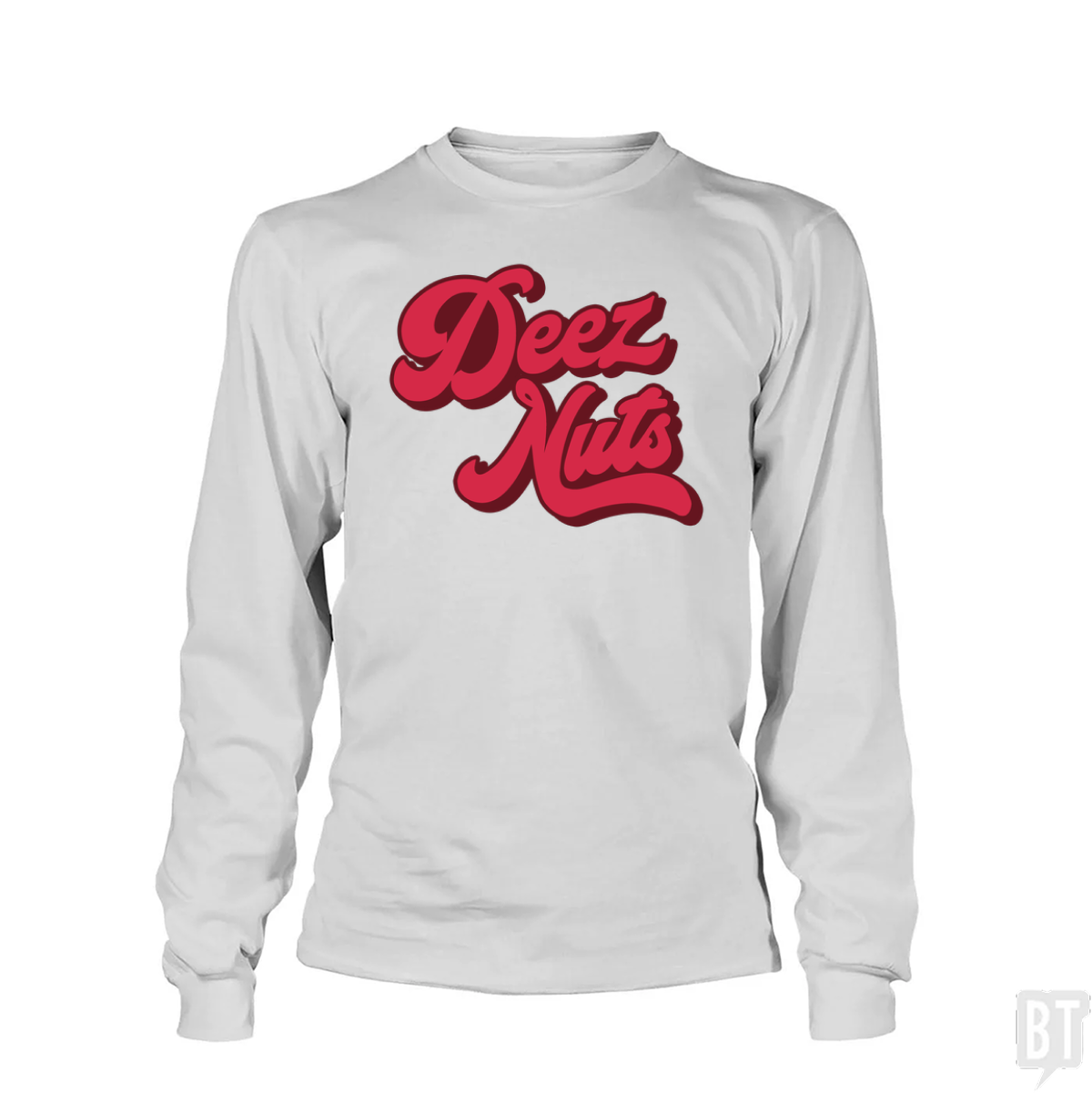 Deez Nuts Long Sleeve