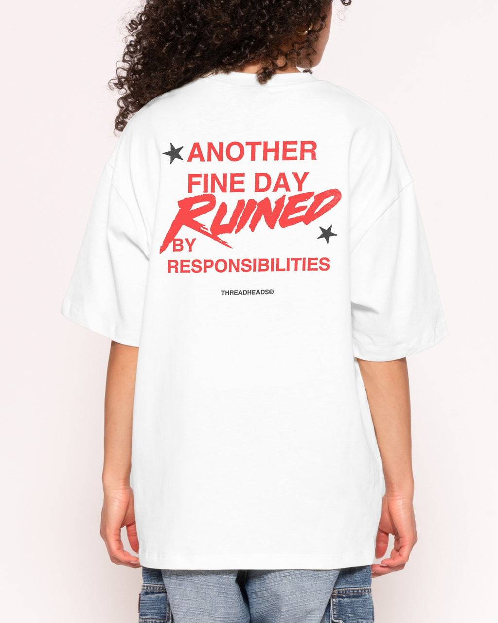 Another Fine Day Ruined Oversized Tee