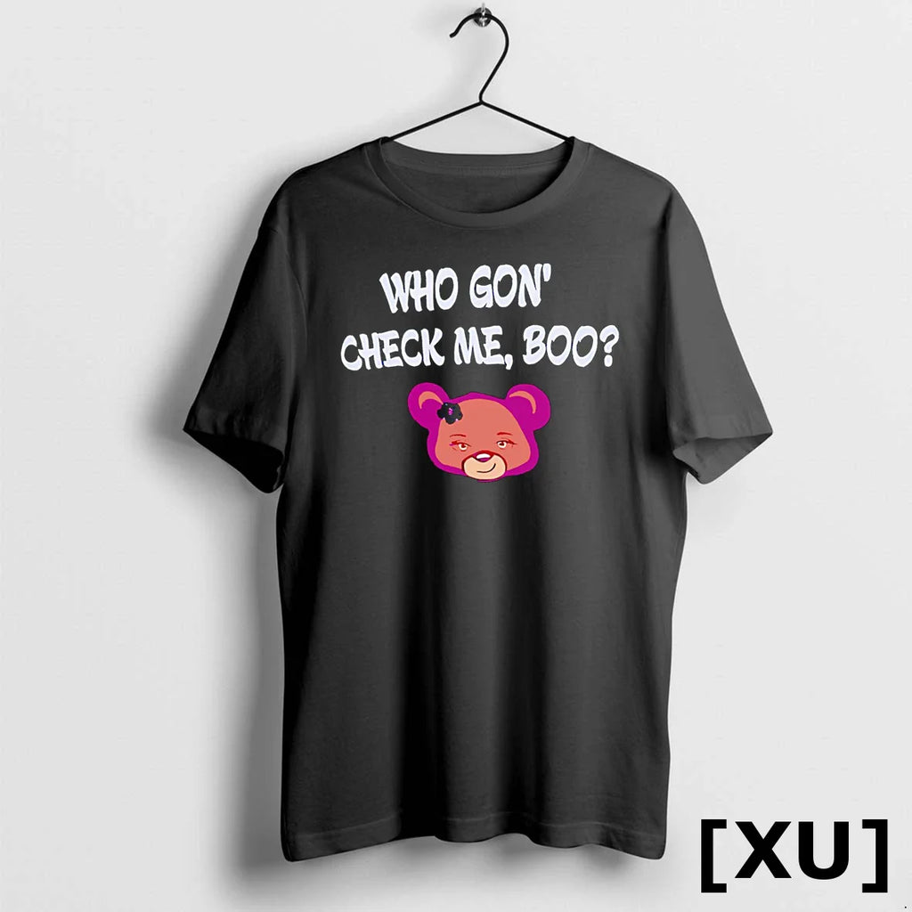Who Gon Check Me Boo Tshirts Sweater