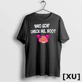 Who Gon Check Me Boo Tshirts Sweater