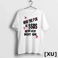 Who The Fuck Is 5sos And Why Are They Not Ok Tshirts Sweater