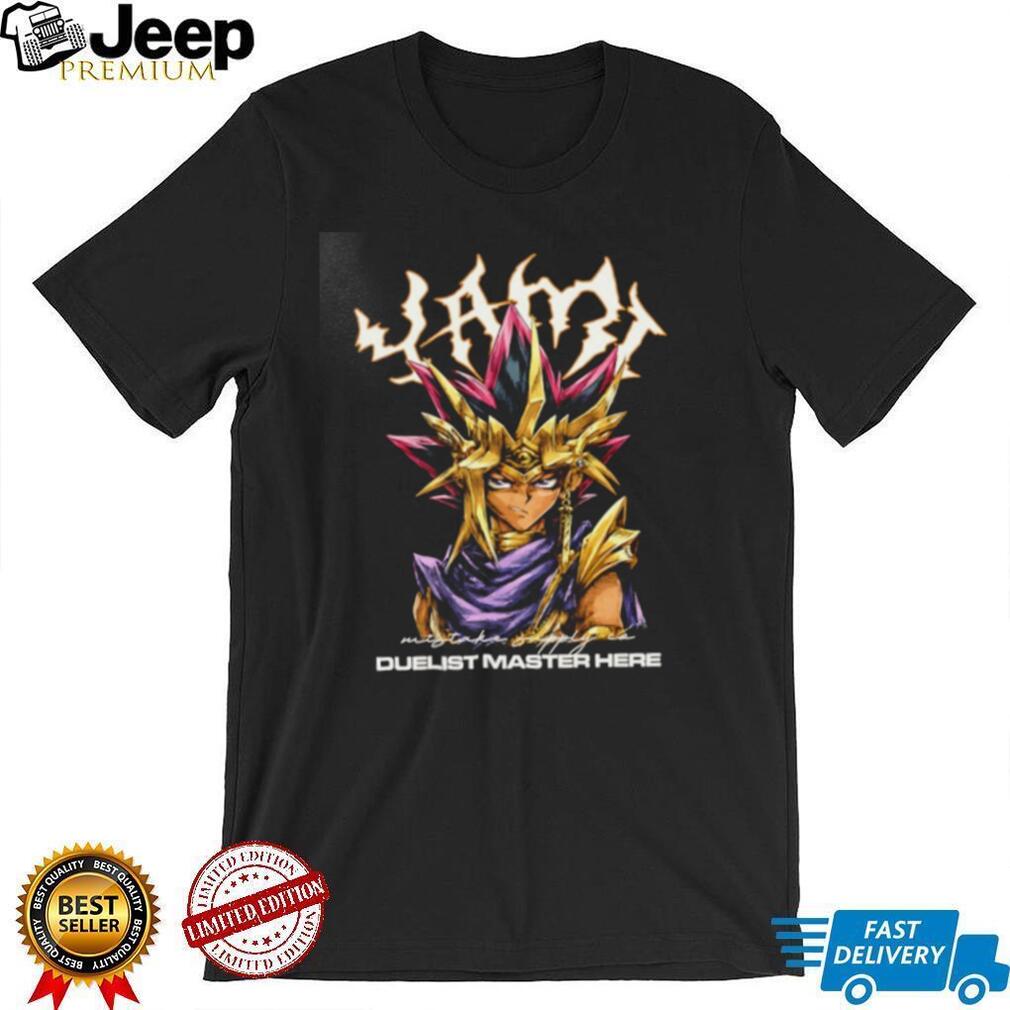 Yami Duelist Master Here Mistake Supply Co shirt