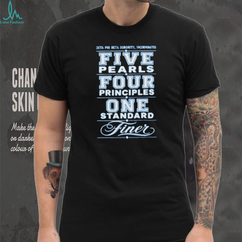 Zeta Phi Beta Sorority Incorporated Five Pearls Four Principles One Standard Finer Shirt