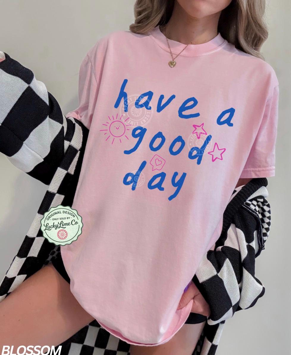 Good Day Positivity Comfort Colors Tee Sayings Better Days Way Mental Health (3)