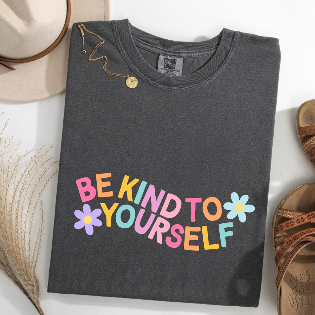 Comfort Colors Kind Yourself Positive Mental Health Tee Quotes Self Love Tee (2)