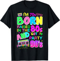 Born 70'S Raised 80'S Got Party 90'S Unisex T-shirt, Sweatshirt, Hoodie (1)