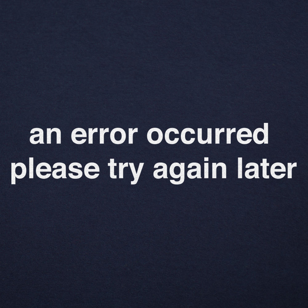 Try Again Later