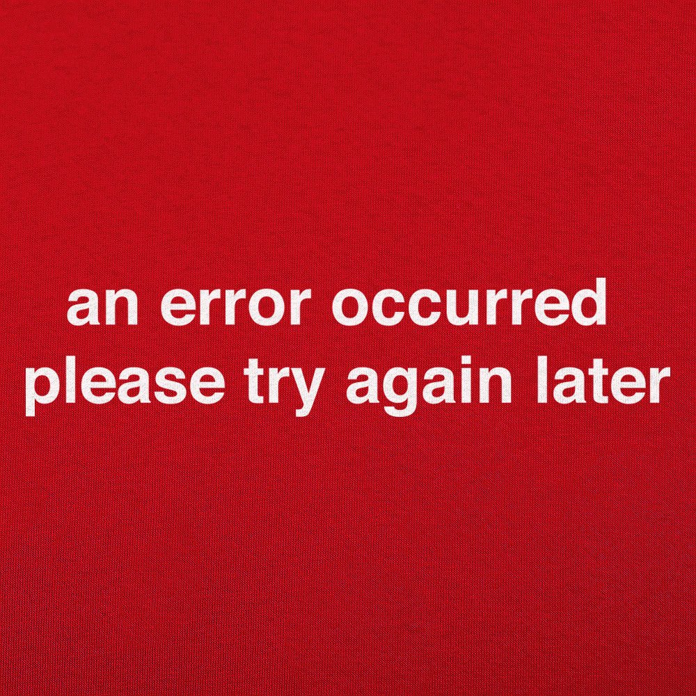 Try Again Later