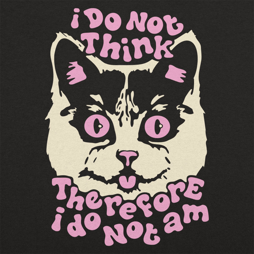 I Do Not Think Cat