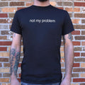 Not My Problem