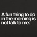 Not Talk To Me