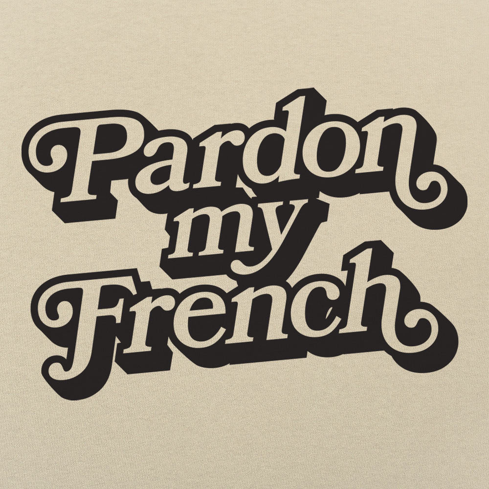 Pardon My French