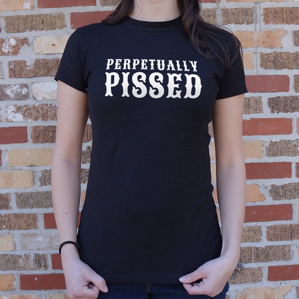 Perpetually Pissed