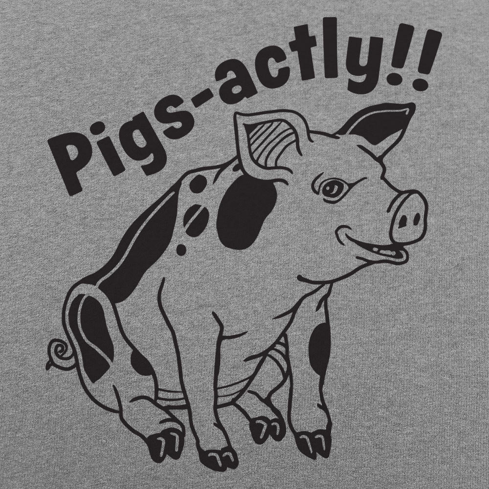 Pigsactly