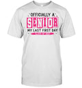 ly a Senior My Last First Day Class of 2027 Shirt