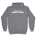 Here for the Benito Bowl Hoodie