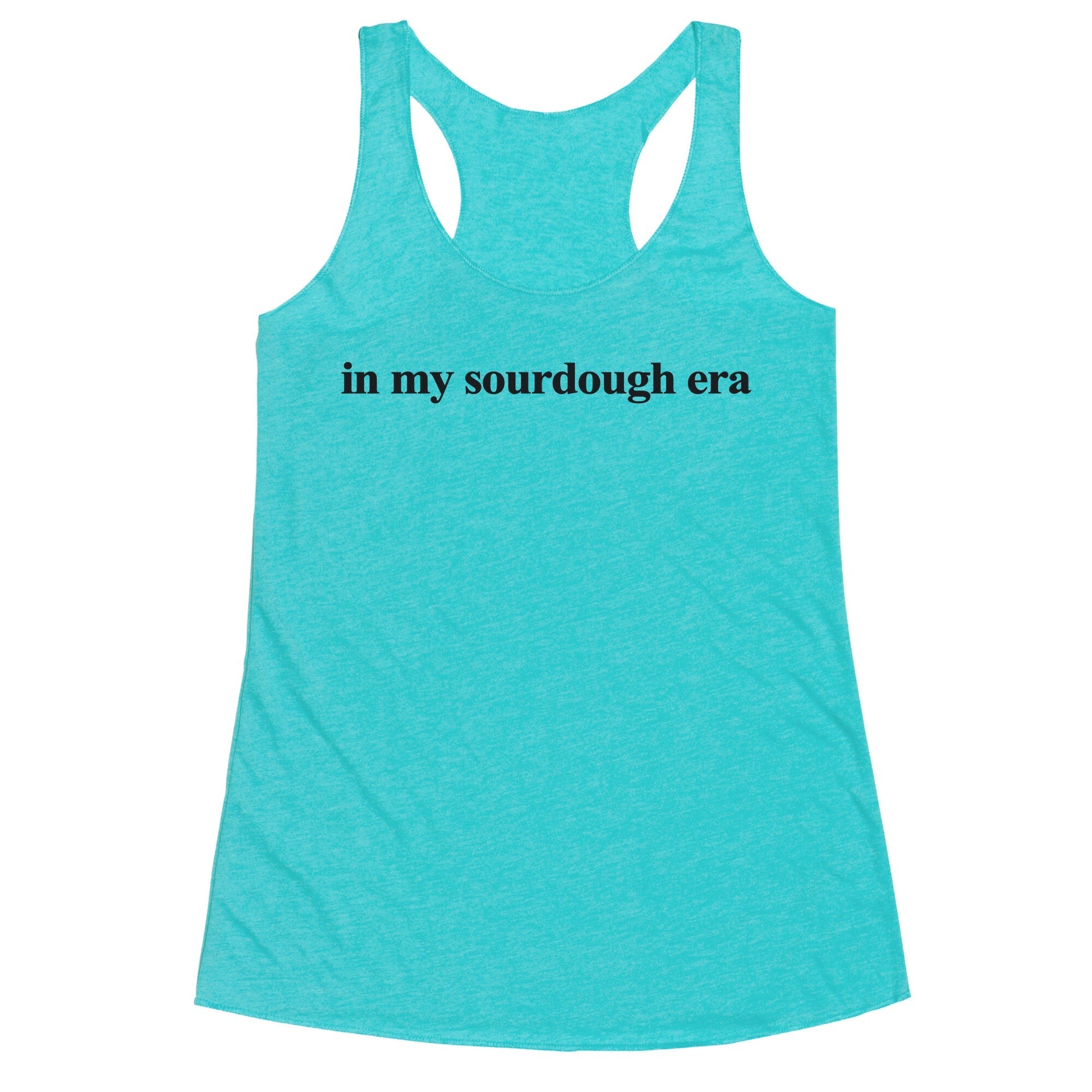 In My Sourdough Era Racerback Tank