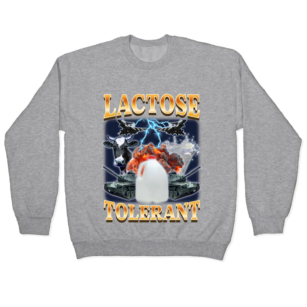 Lactose Tolerant Crewneck Sweatshirt