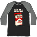 Pass me a fridge cig Baseball Tee