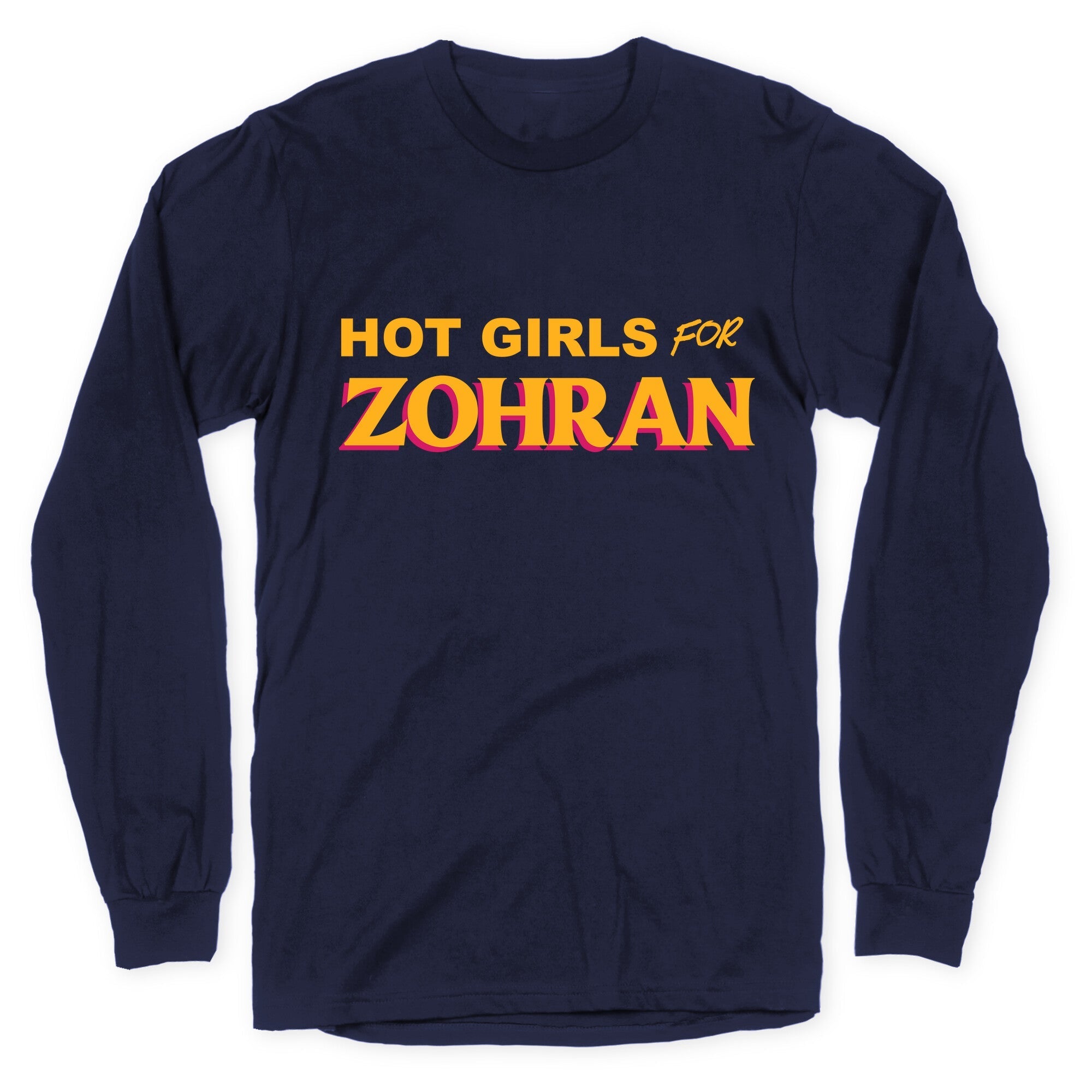 Hot Girls for  Zohran Longsleeve Tee