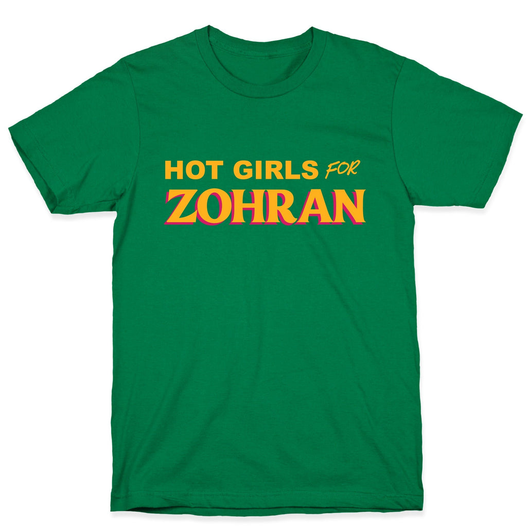 Hot Girls for  Zohran T-Shirt