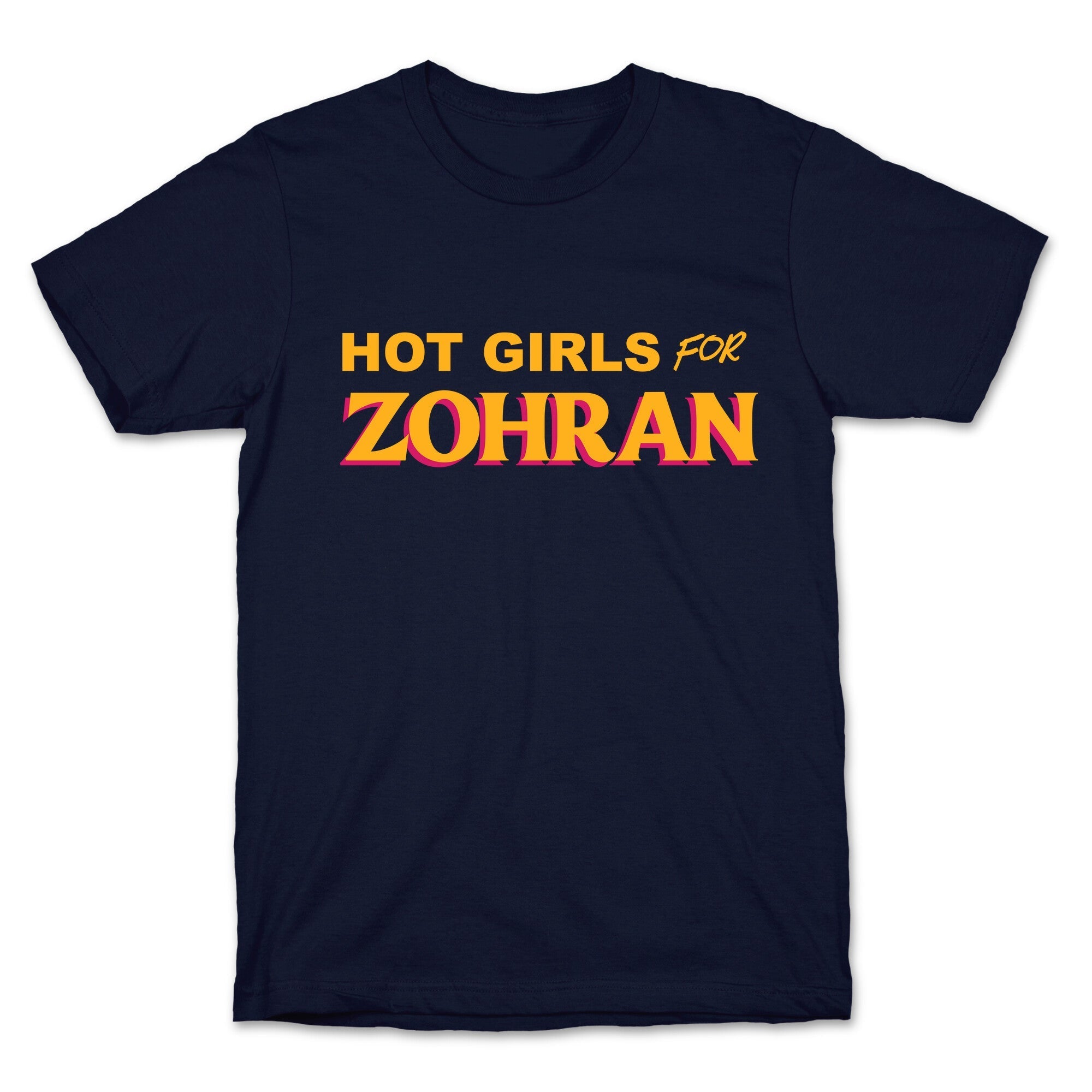 Hot Girls for  Zohran T-Shirt