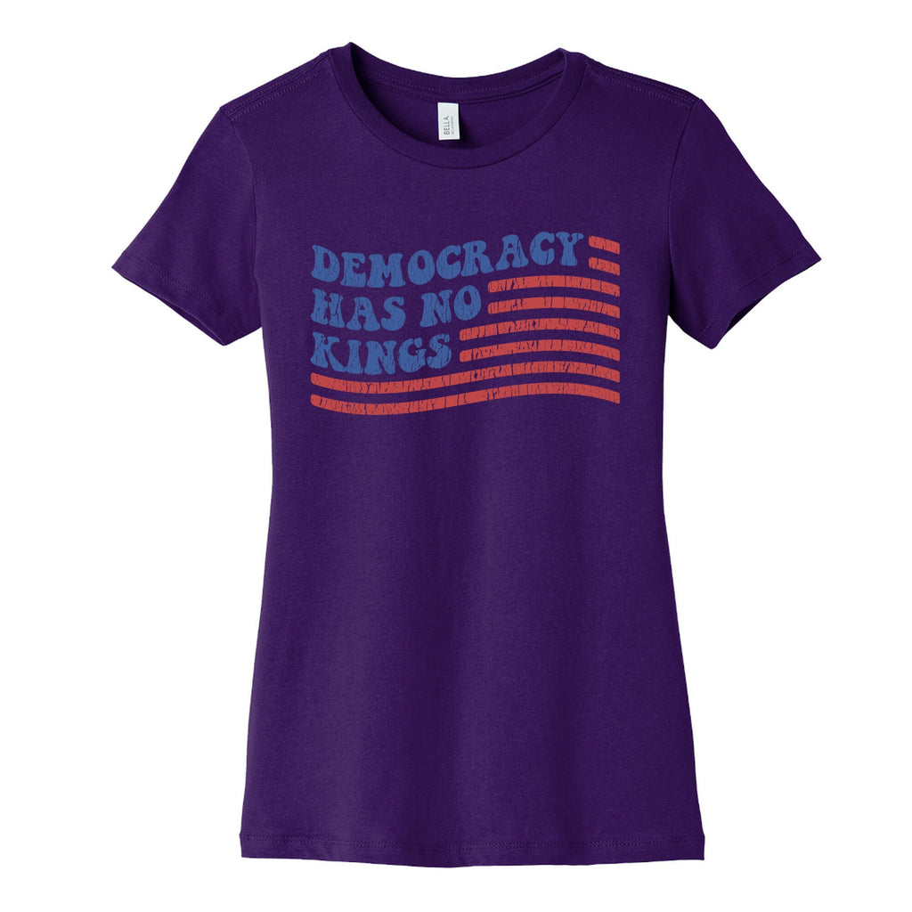 Democracy Has No Kings Womens Cotton Tee