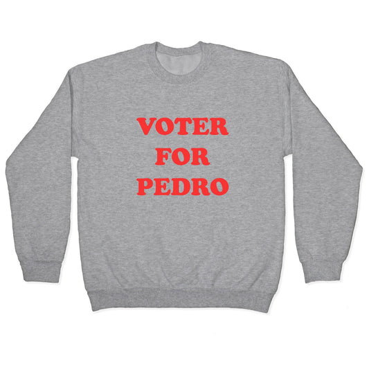 Vote for Pedro Crewneck Sweatshirt
