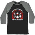 Women Have Hobbies Baseball Tee