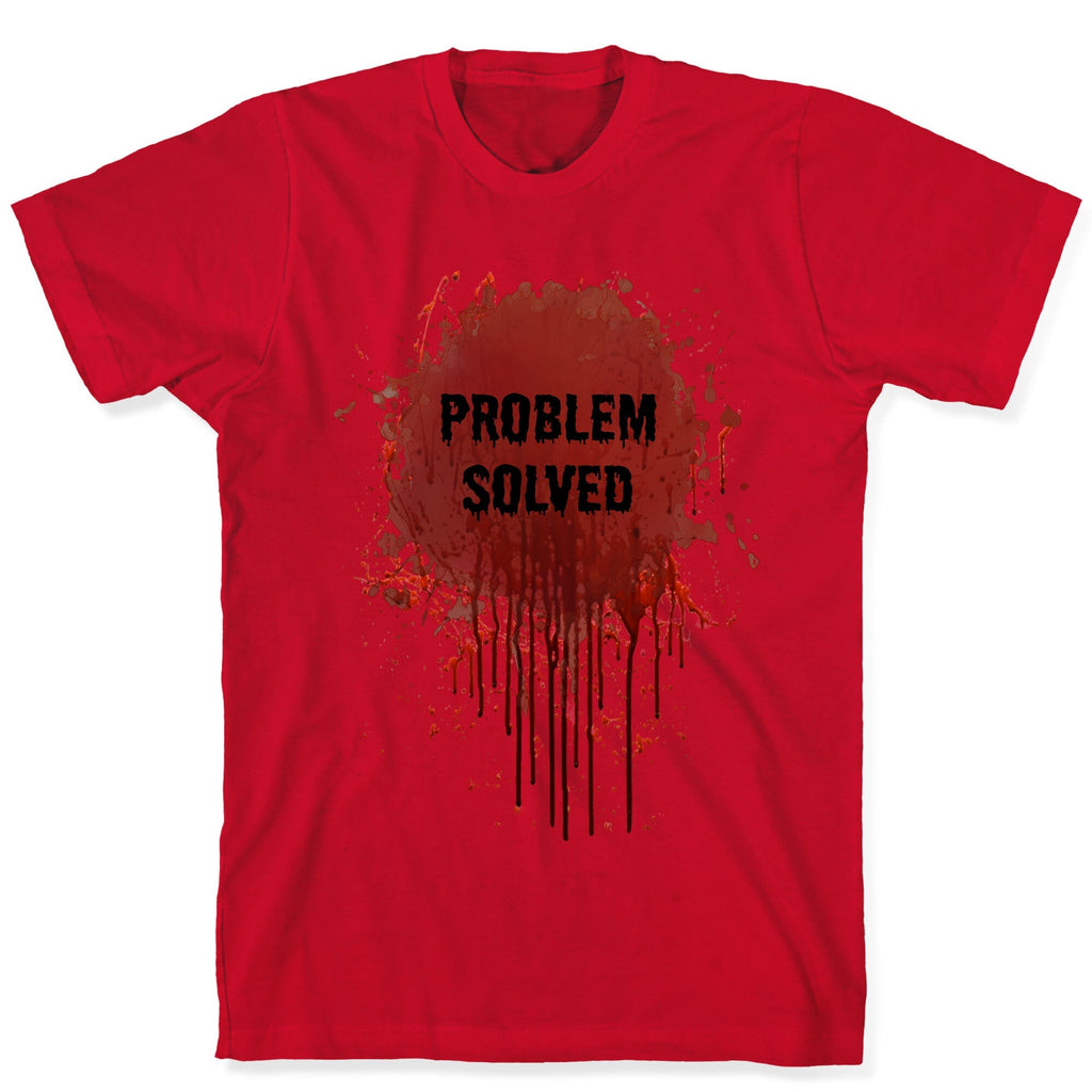 Problem Solved T-Shirt