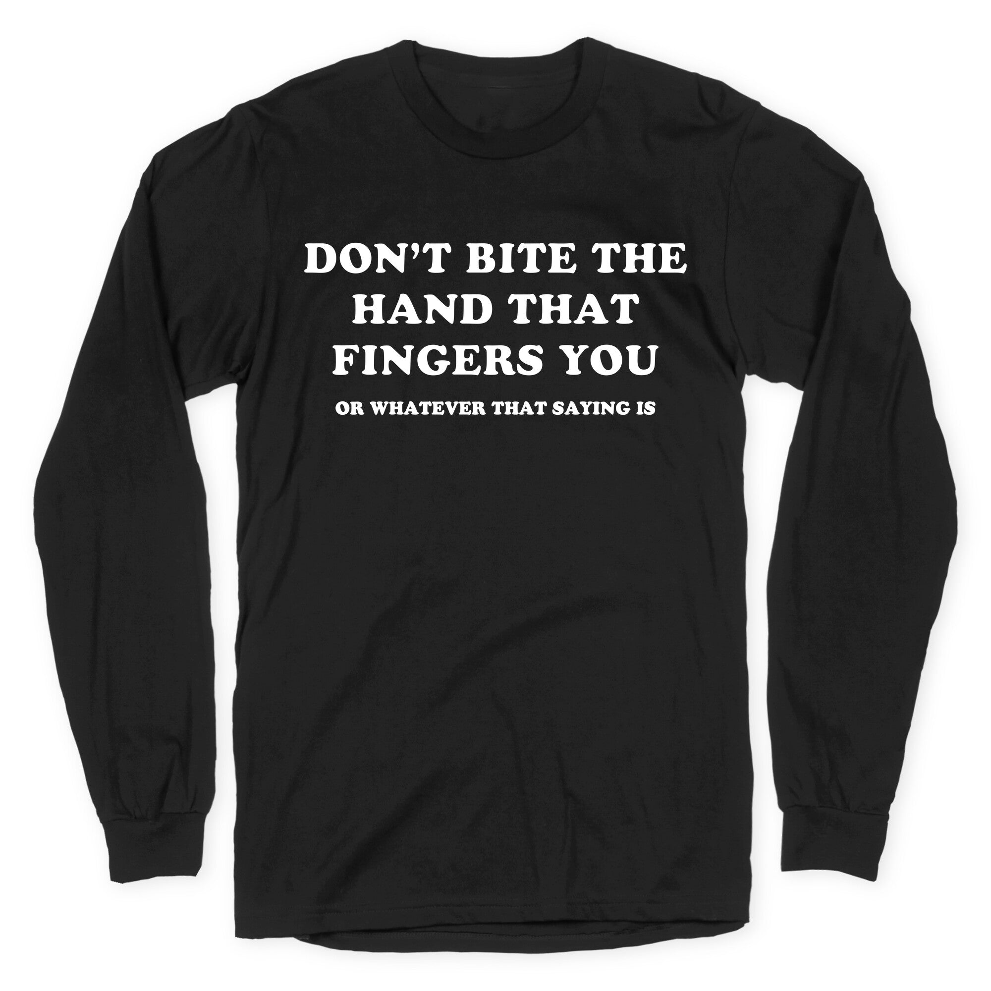 Dont Bite Longsleeve Tee