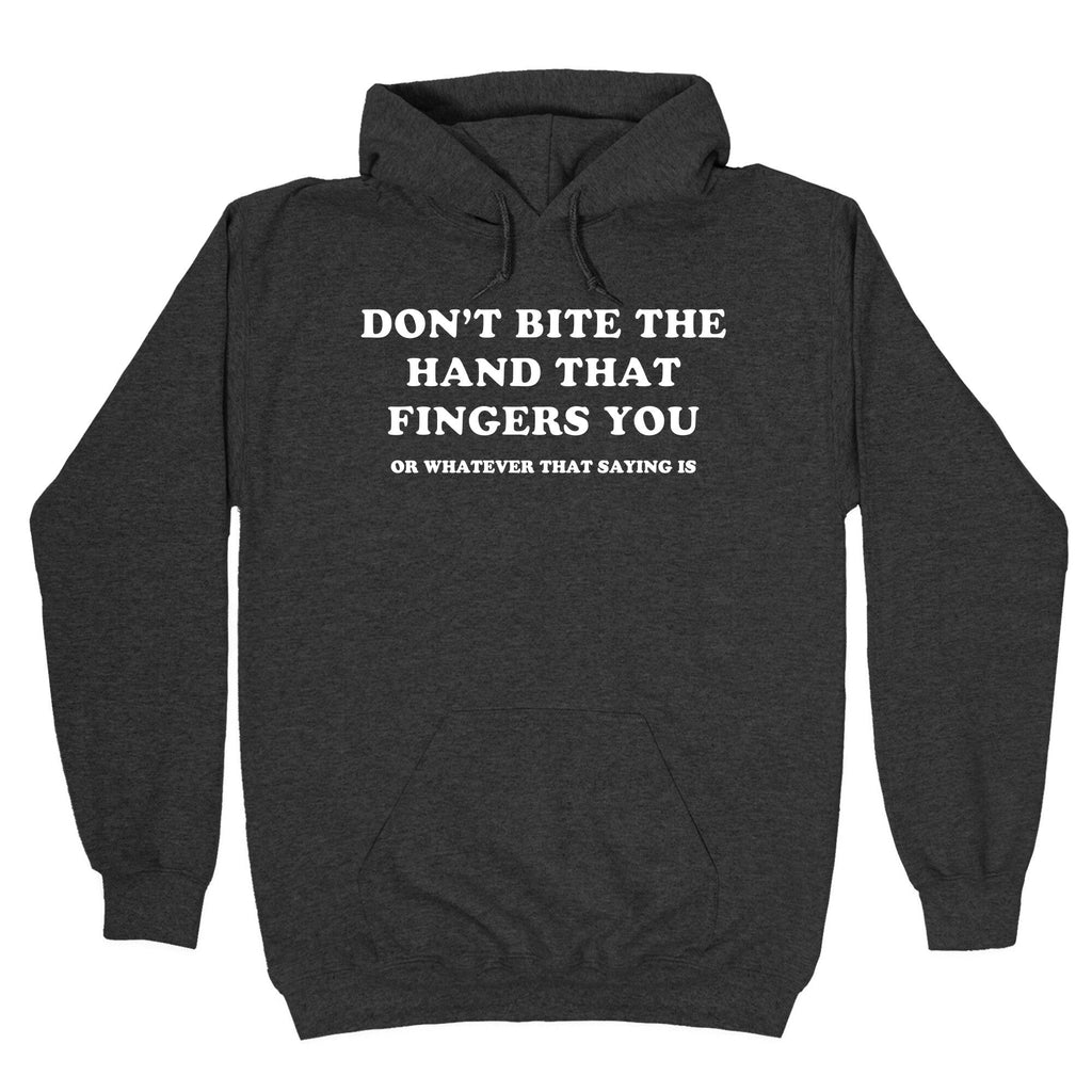 Dont Bite Hoodie