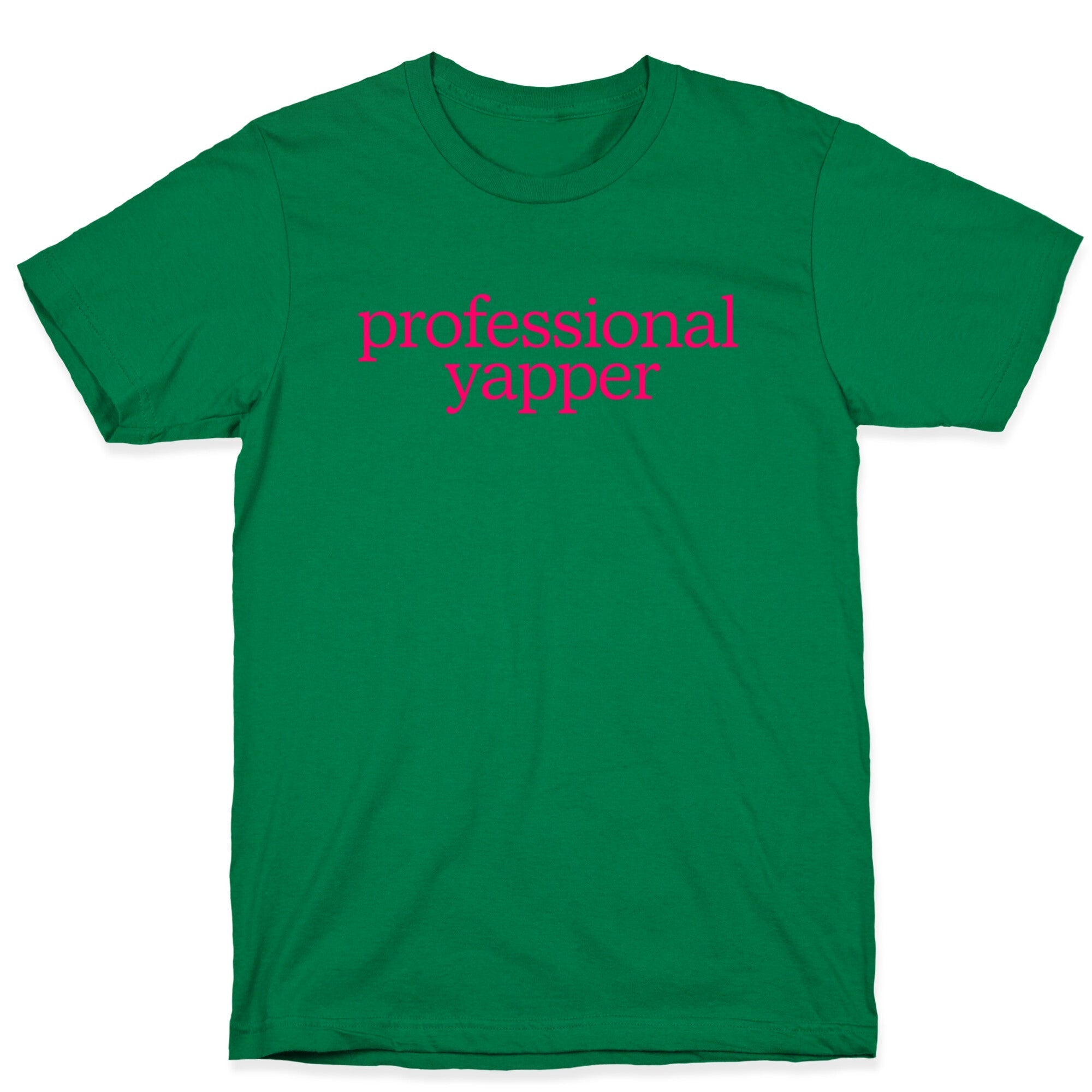 Professional Yapper T-Shirt