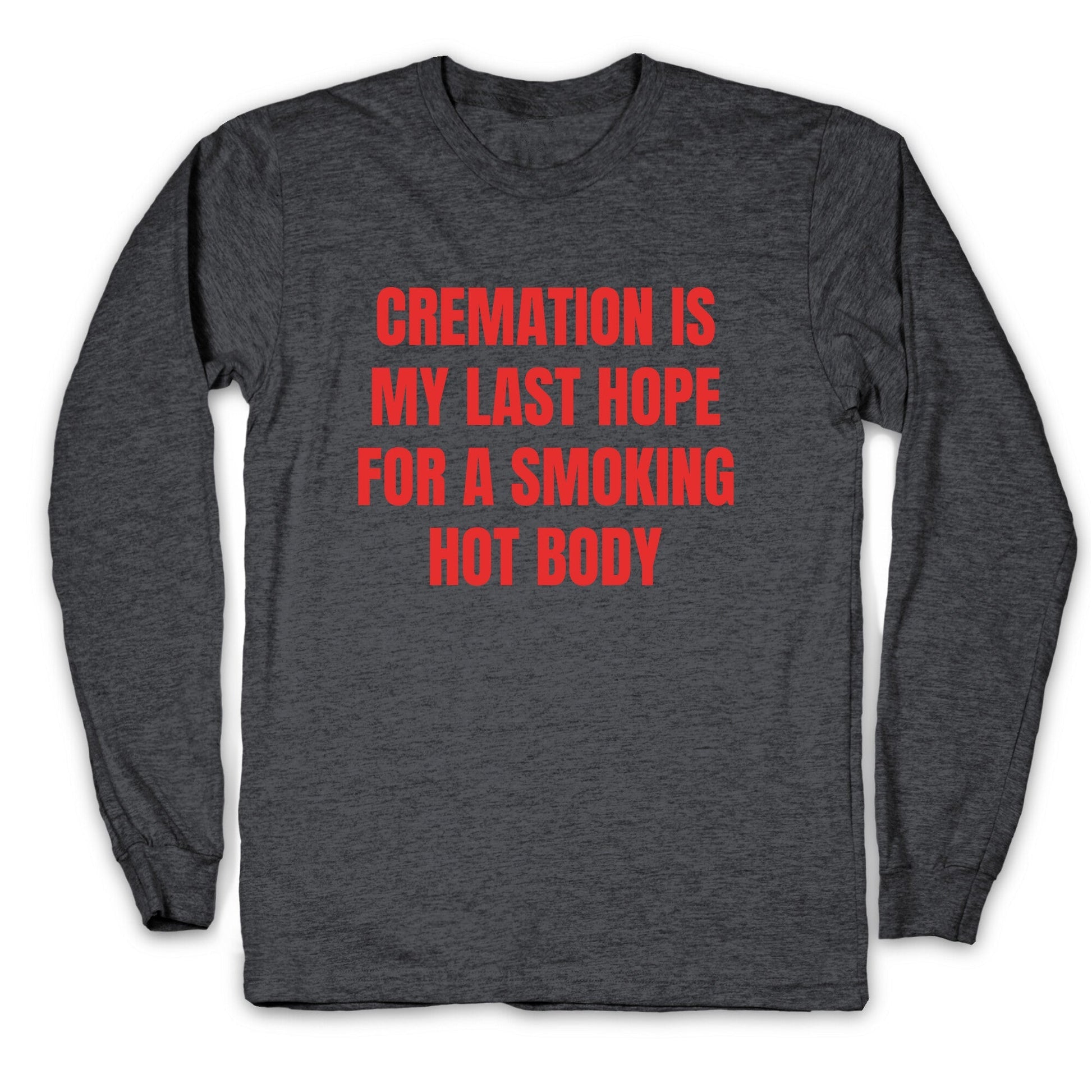 Smoking Hot Body Longsleeve Tee